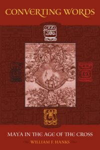 Converting Words: Maya in the Age of the Cross Book Cover